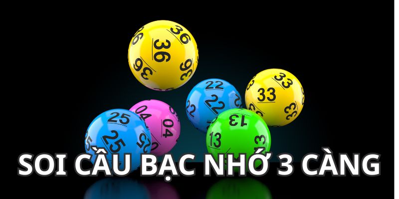 Soi cầu bạc nhớ thông qua lô đề 3 càng